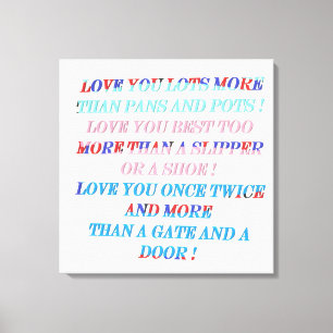 Love you more occasion gift with words canvas print