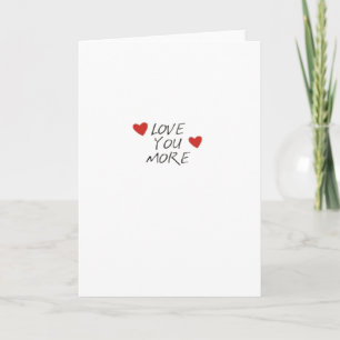 Love You More Quote Minimal Design Card