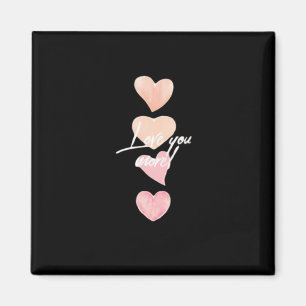Love You More Romantic Vibe  Magnet