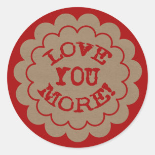 Love You More Scalloped Edge Round Sticker, Glossy Classic Round Sticker