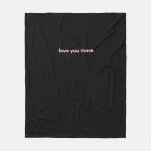 Love You More Signature Design  Fleece Blanket
