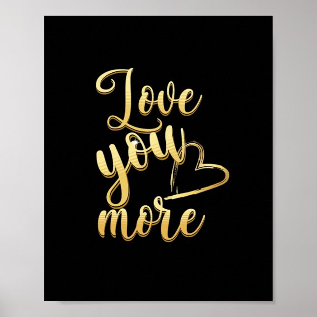 Love You More Soft Modern Style  Poster (Front)