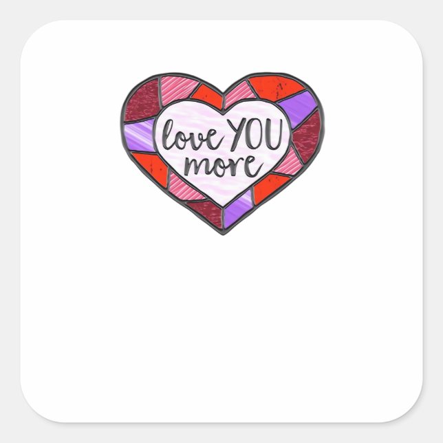 Love You More Stained Glass Heart Mosaic Artistic  Square Sticker (Front)