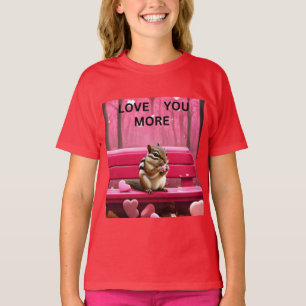 Love you more T-Shirt