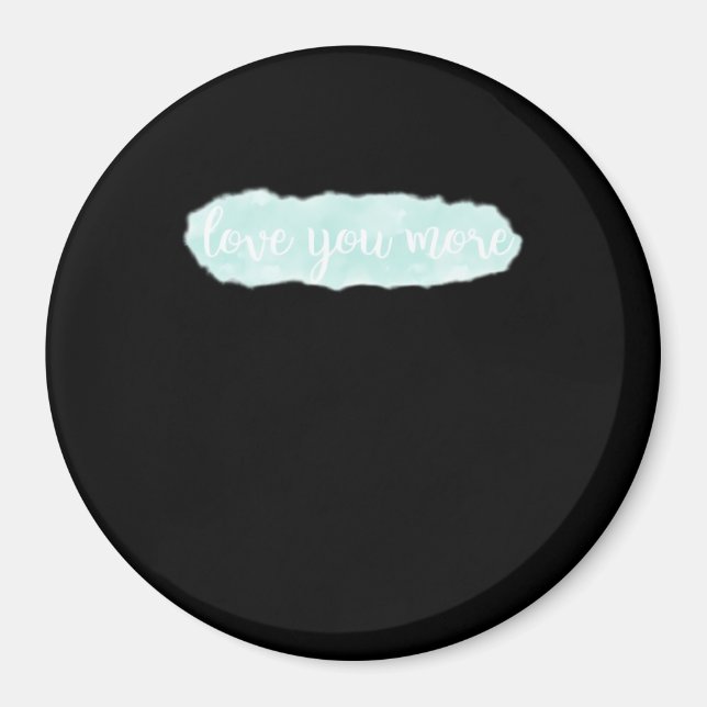 Love You More Teal Modern Aesthetic  Magnet (Front)