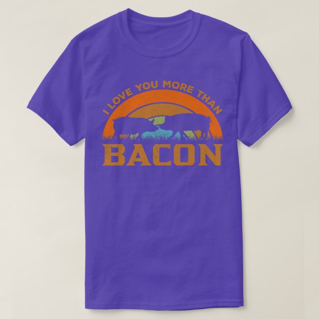 Love You More Than Bacon - Funny Retro Pig Meat Po T-Shirt (Design Front)