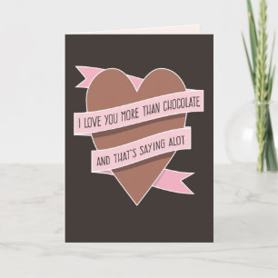 Love You More Than Chocolate... Funny Love Card