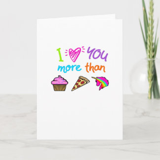 Love You More Than Cupcakes Pizza Unicorns Cute St Card