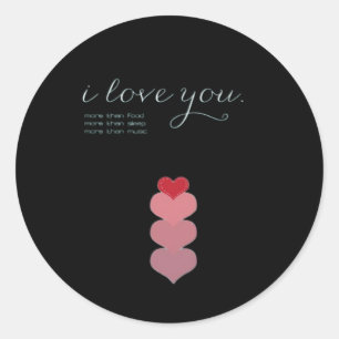 Love You More Than Heartfelt Style  Classic Round Sticker