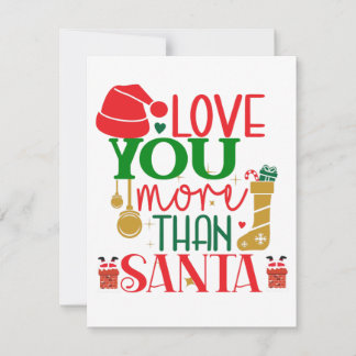 Love You More Than Santa Funny Christmas Holiday Card