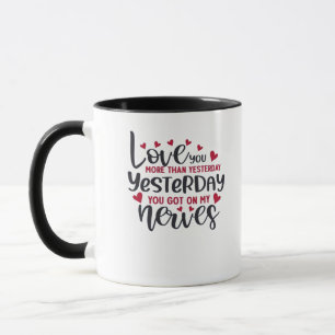 Love You More Than Yesterday Timeless Romantic Sty Mug