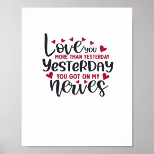 Love You More Than Yesterday Timeless Romantic Sty Poster