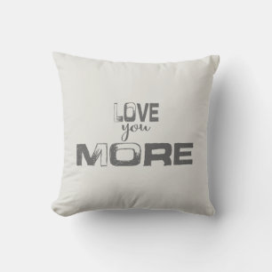 Love You More Throw Pillow