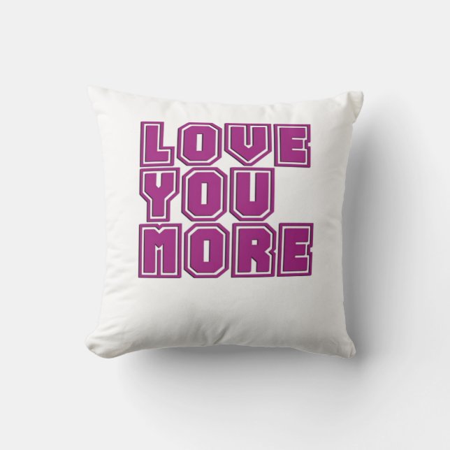 Love You More Timeless Appeal Style  Cushion (Front)