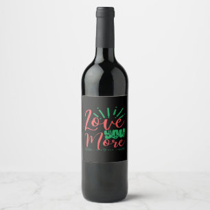 Love You More Timeless Classic  Wine Label