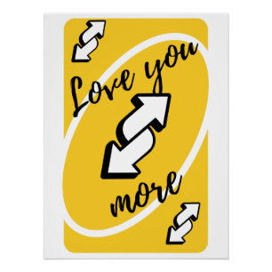 "Love You More" Uno Card romantic Poster