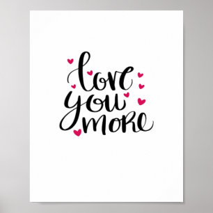 Love You More Valentine Heartfelt Style  Poster