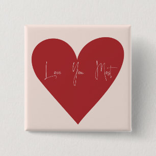Love you most 15 cm square badge
