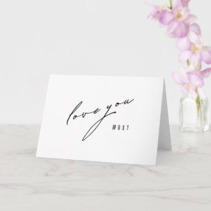 love you most. Greeting Cards & Stationery