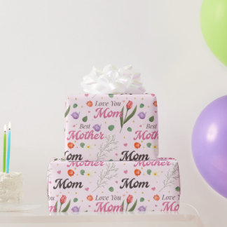 Love You Mum Best Mother Floral Typography Pattern Wrapping Paper