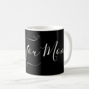 Love You Mum Black and White Minimal Modern Script Coffee Mug