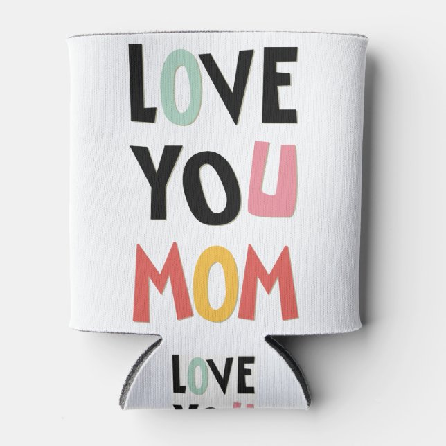 Love You Mum Can Cooler (Front)