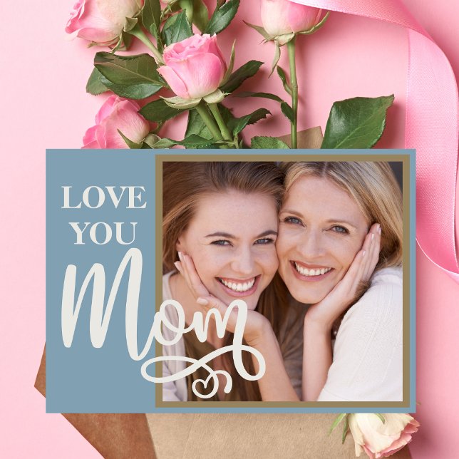 Love You Mum Custom Photo and Text Holiday Card (Creator Uploaded)