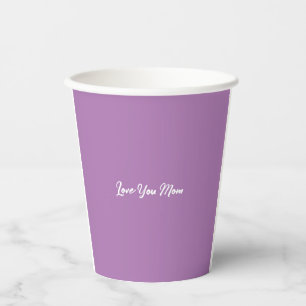 Love you Mum Cute Stylish Lilac Colour  Paper Cups