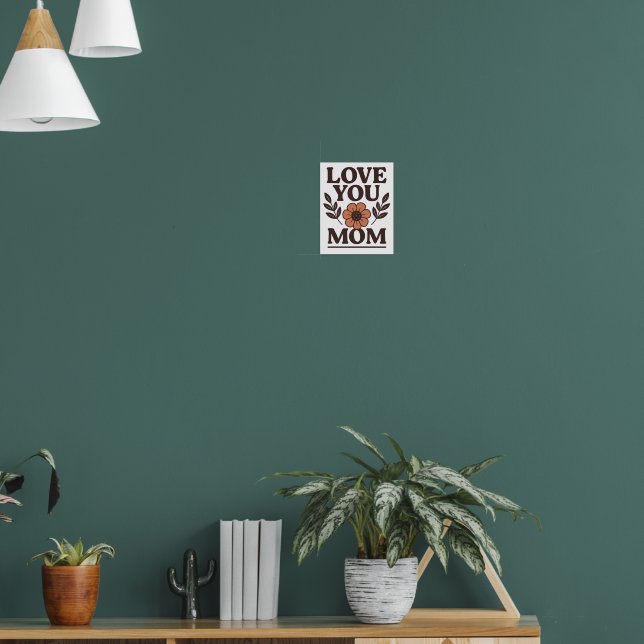 Love You Mum Decorative Wall Poster (Living Room 1)