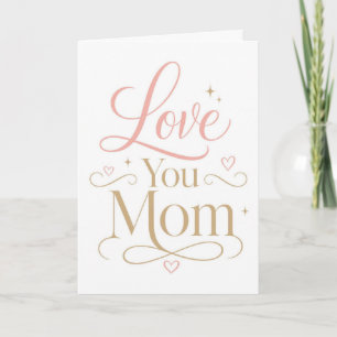Love You Mum Elegant Pink Gold Typography Card