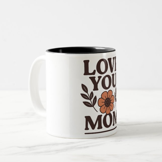 Love You Mum Gift Two-Tone Coffee Mug (Front Left)