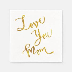 Love You Mum Gold Faux Foil Metallic Quote Napkin