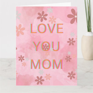 Love You Mum Heartfelt Message for Mother’s Day Card
