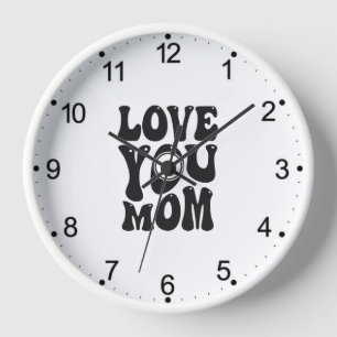 Love You Mum - Mother's Day  Clock