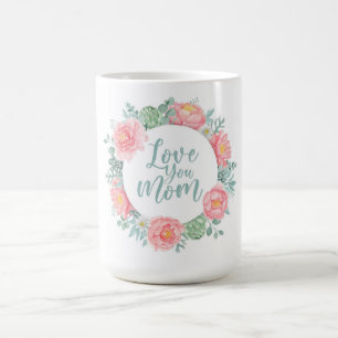 Love You Mum Mother's Day Coffee Mug