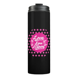 Love You Mum Mother's Day Design-11996 Thermal Tumbler