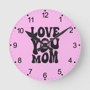 Love You Mum - Mother's Day Round Clock