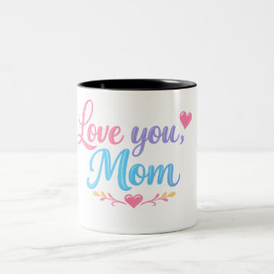 Love You Mum Mug Gift