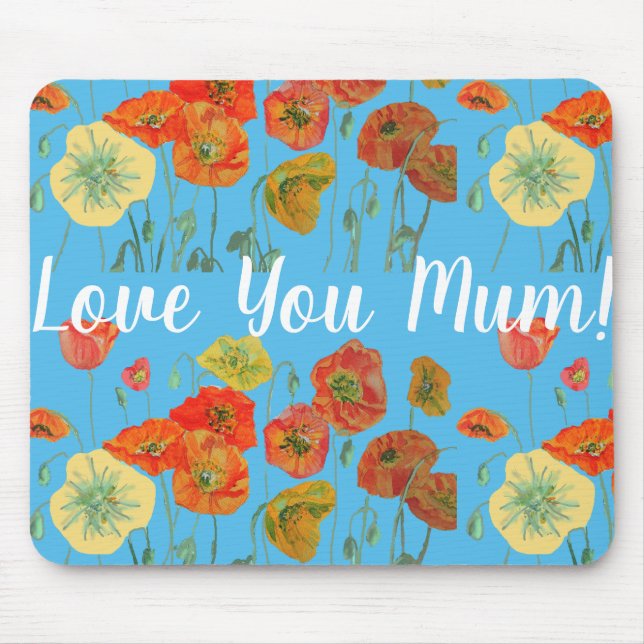 Love You Mum Poppy floral Computer Mouse Mat Pad (Front)
