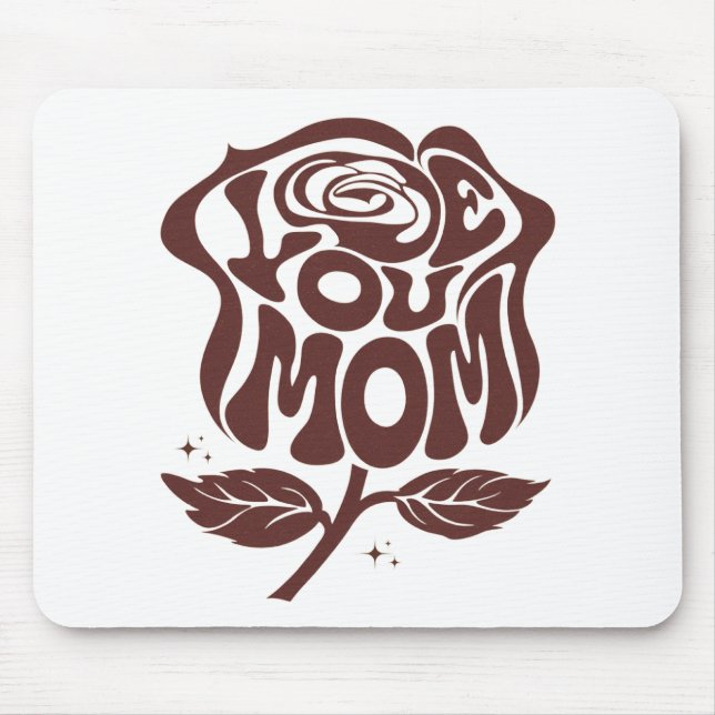 Love You Mum Rose Typography Mouse Mat (Front)