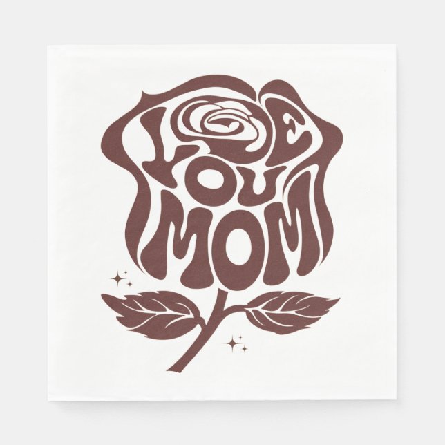 Love You Mum Rose Typography Napkin (Front)