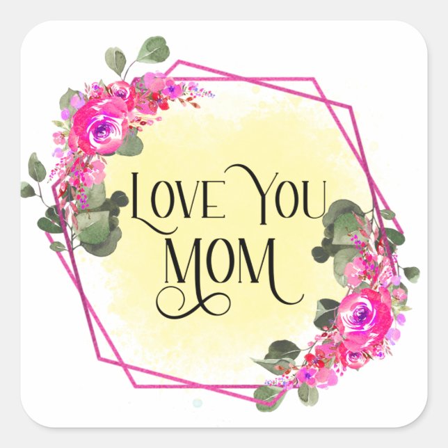 Love You Mum Square Sticker (Front)
