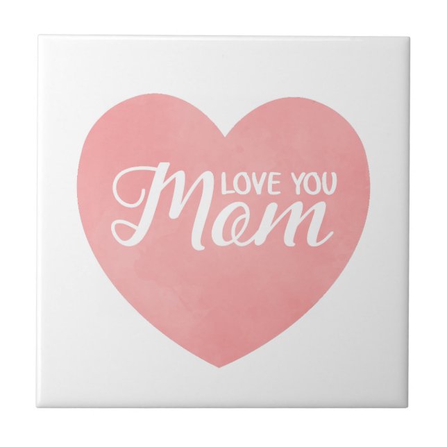 Love you mum text, mother's day pink heart tile (Front)