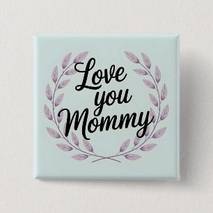 Love You Mummy Script Wreath - Sweet Mother's Day 15 Cm Square Badge