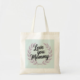 Love You Mummy Script Wreath - Sweet Mother's Day Tote Bag