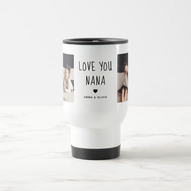 Love You Nana | Two Photo Handwritten Text Travel Mug (Center)