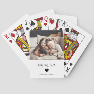 Love You Papa   Your Photo and Handwritten Text Playing Cards