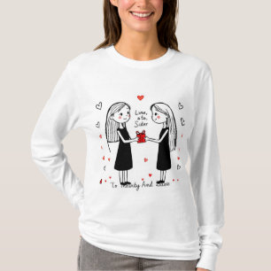 Love you sister T-Shirt