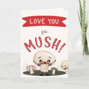 Love You so MUSH Greeting Card