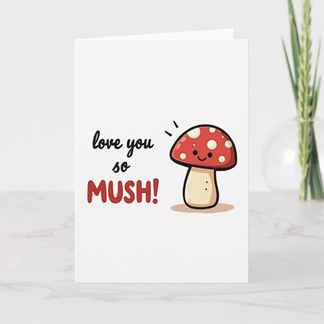 Love You So Mush Mushroom Card (Front)